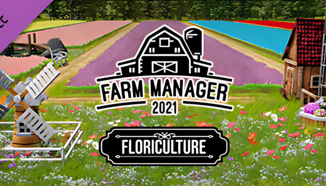 Farm Manager 2021 Floriculture DLC Free Download