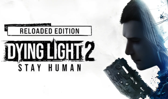 Dying Light 2 Stay Human Reloaded Edition Free Download